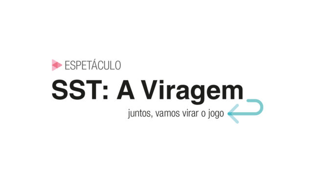 SST - A Viragem